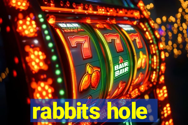 rabbits hole