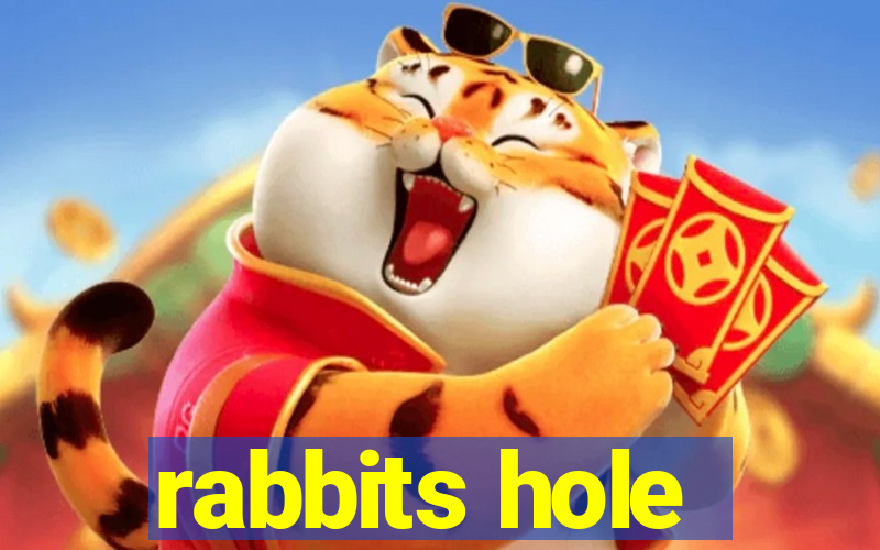 rabbits hole