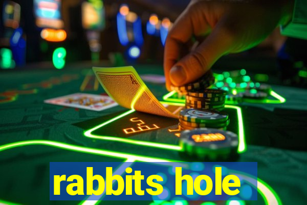 rabbits hole