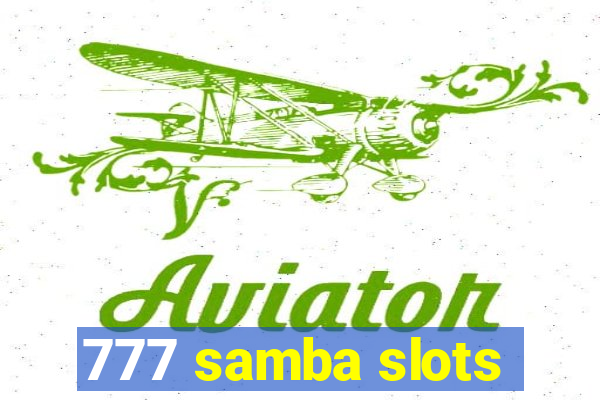 777 samba slots