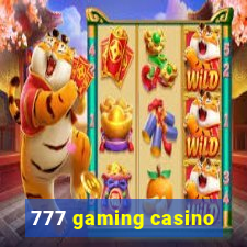 777 gaming casino