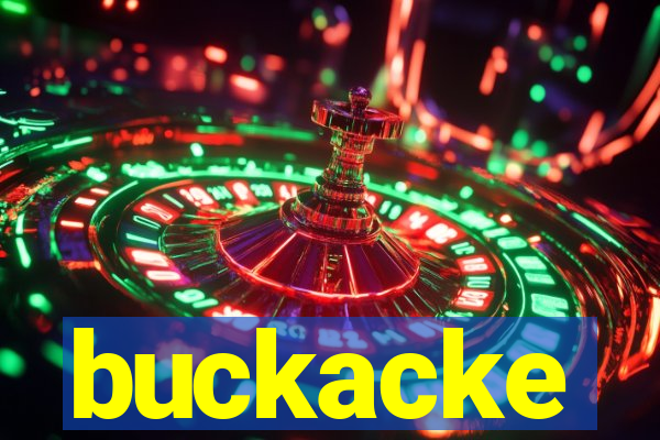 buckacke