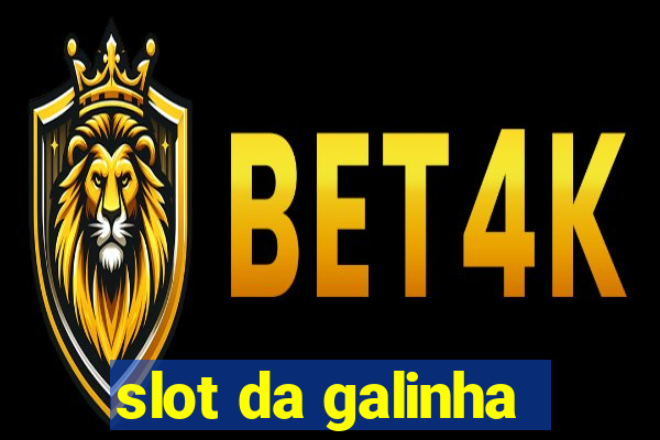 slot da galinha