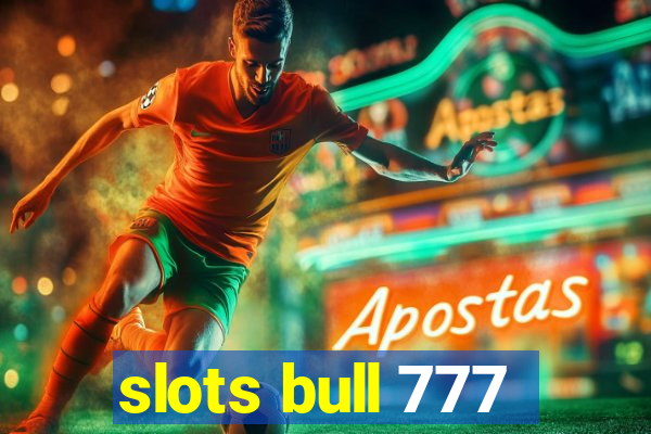 slots bull 777