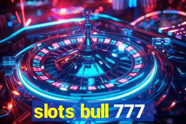 slots bull 777