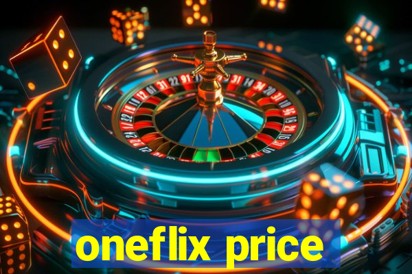 oneflix price