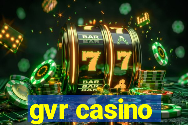 gvr casino