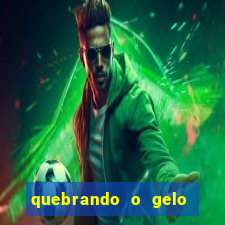 quebrando o gelo livro personagens