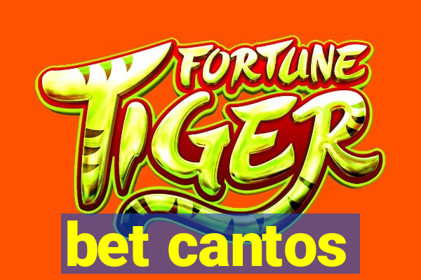 bet cantos