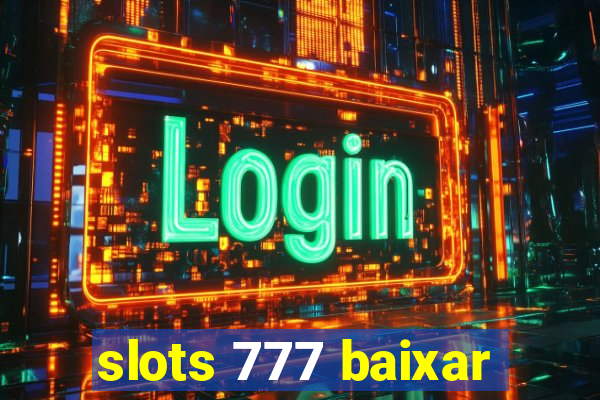 slots 777 baixar