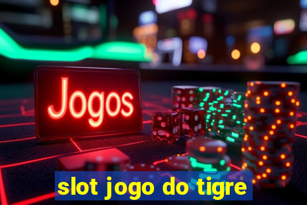 slot jogo do tigre