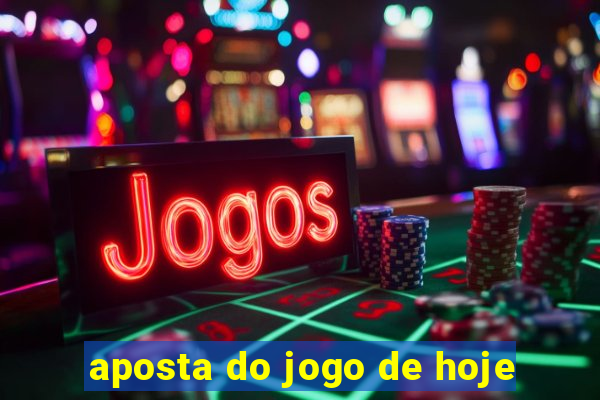 aposta do jogo de hoje