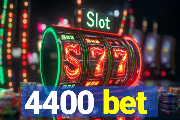 4400 bet