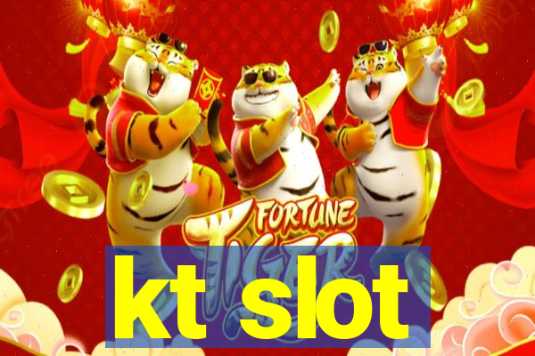 kt slot