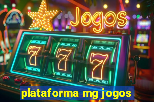 plataforma mg jogos