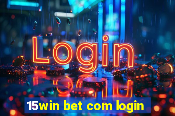 15win bet com login