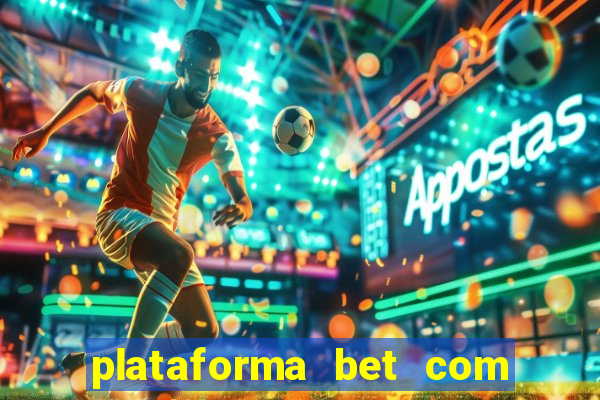 plataforma bet com bonus de cadastro sem deposito