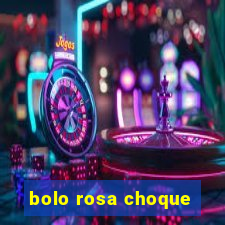 bolo rosa choque