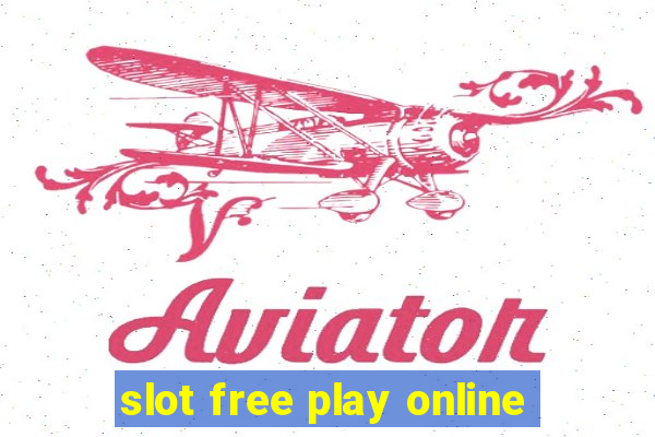 slot free play online