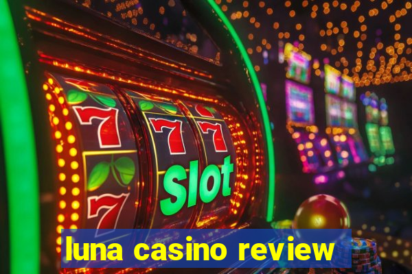 luna casino review