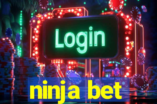 ninja bet