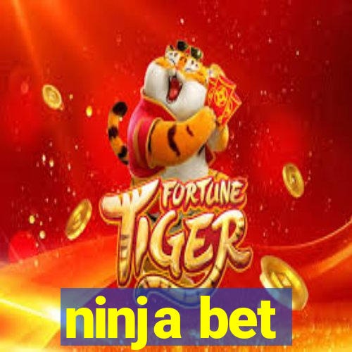 ninja bet