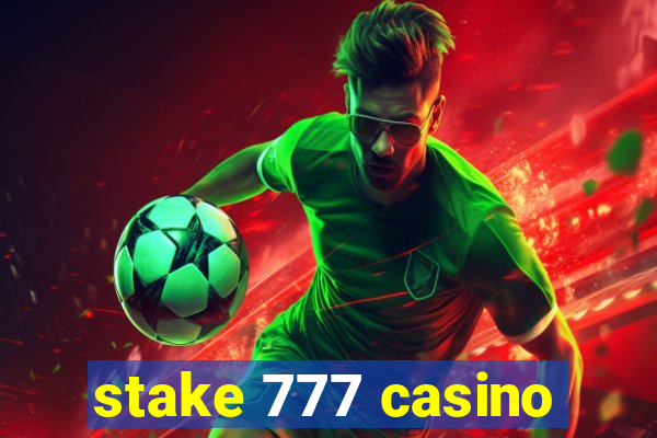 stake 777 casino