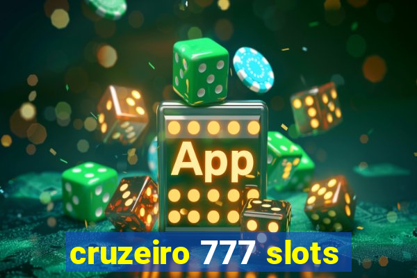 cruzeiro 777 slots