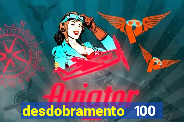 desdobramento 100 dezenas em apenas 6 jogos