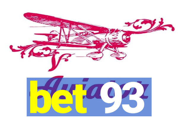 bet 93