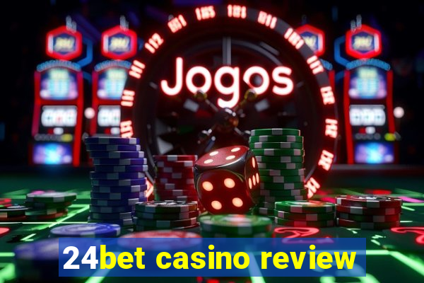 24bet casino review