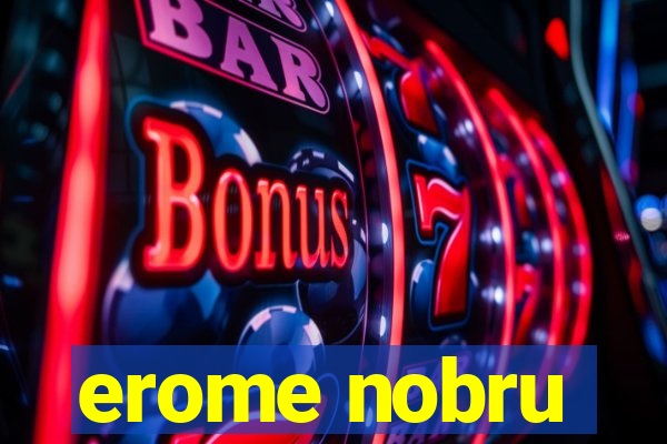 erome nobru