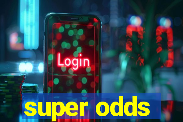 super odds