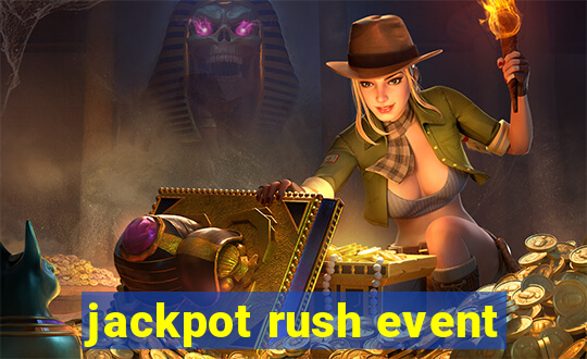 jackpot rush event