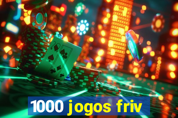 1000 jogos friv