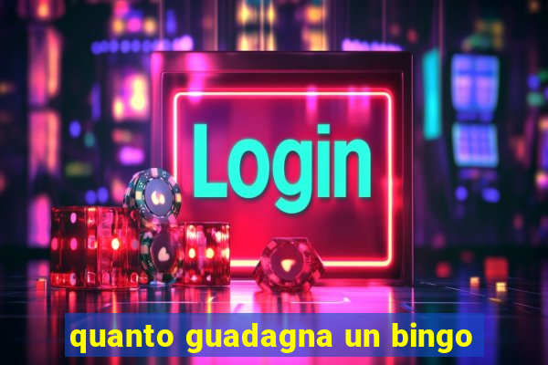 quanto guadagna un bingo