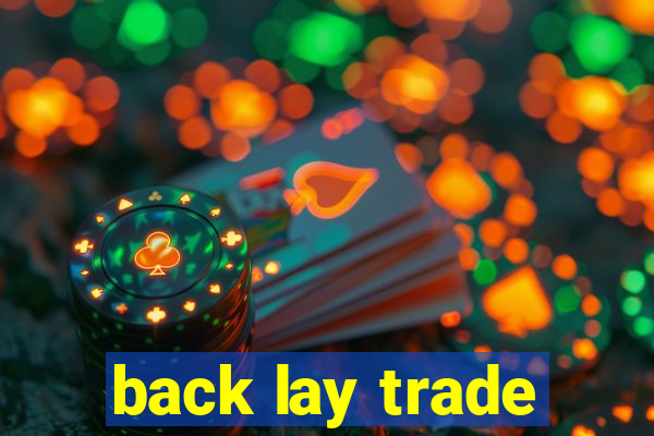 back lay trade