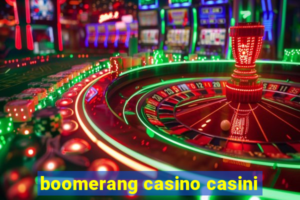 boomerang casino casini