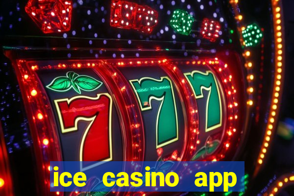 ice casino app download ios