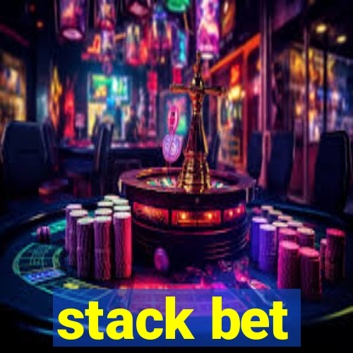 stack bet