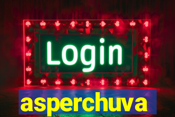 asperchuva