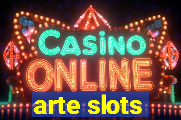 arte slots