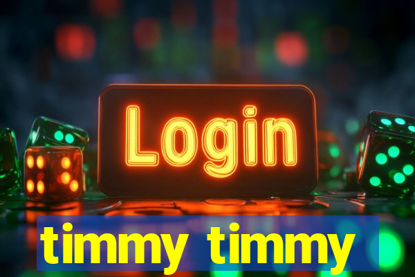 timmy timmy