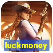 luckmoney