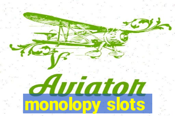 monolopy slots