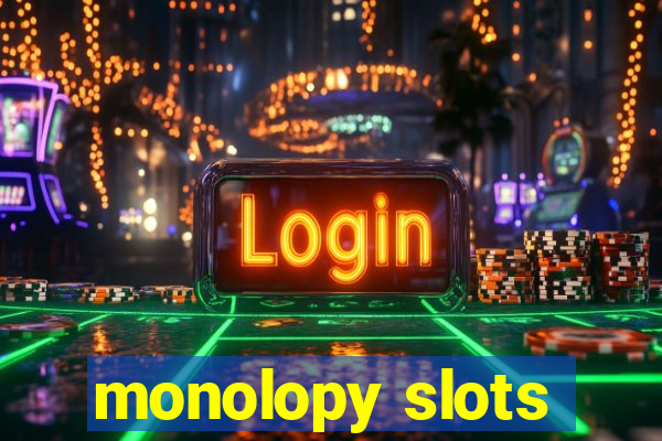 monolopy slots