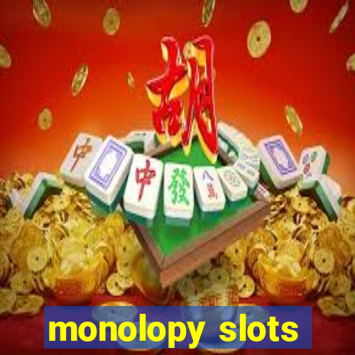 monolopy slots