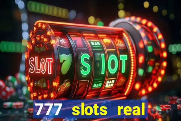 777 slots real money app