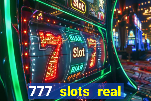 777 slots real money app