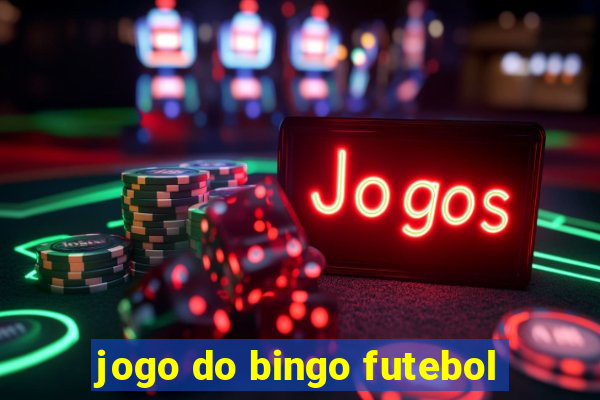 jogo do bingo futebol